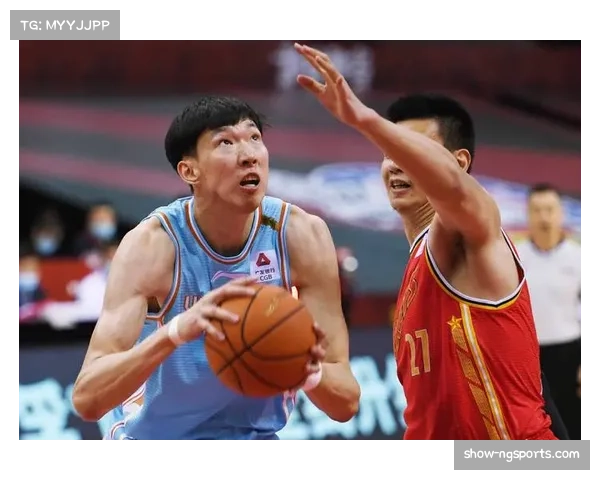 北京男篮伤病潮持续 周琦缺阵影响内线防守质量